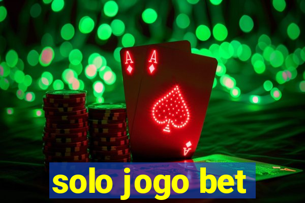 solo jogo bet