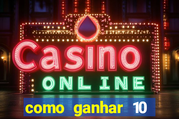 como ganhar 10 reais no pix