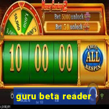 guru beta reader