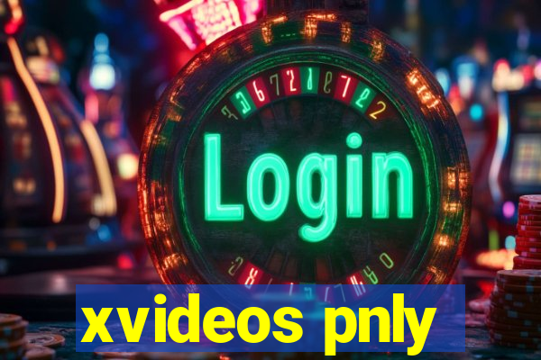 xvideos pnly