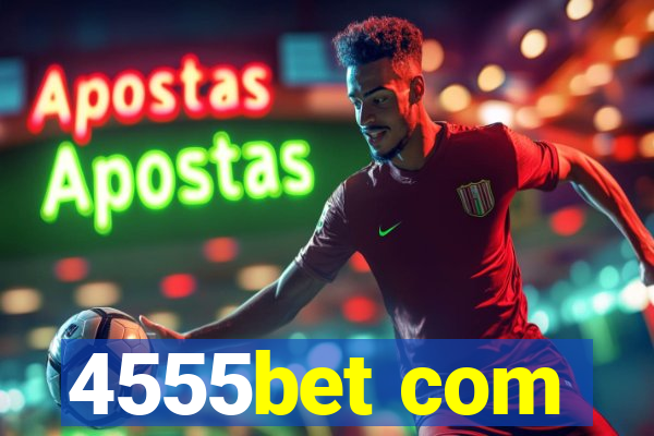 4555bet com