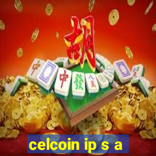 celcoin ip s a