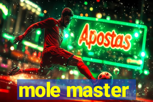 mole master