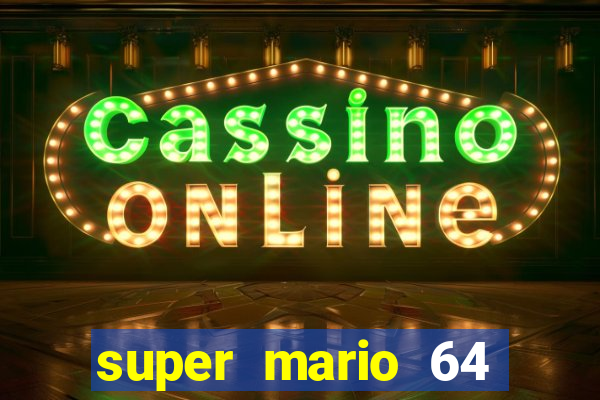 super mario 64 beta apk