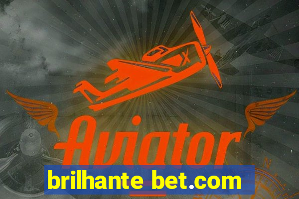 brilhante bet.com