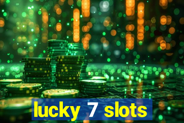 lucky 7 slots