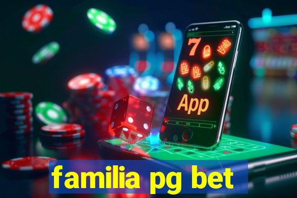 familia pg bet
