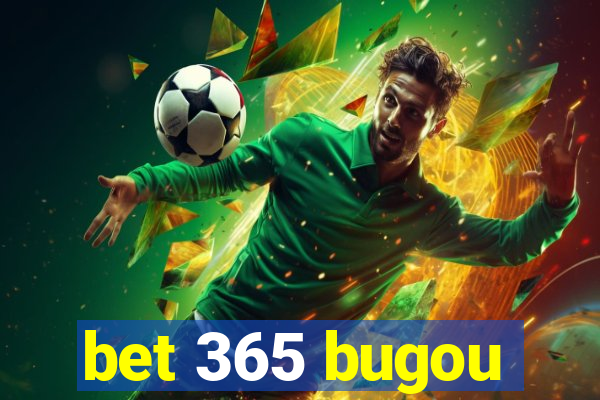 bet 365 bugou