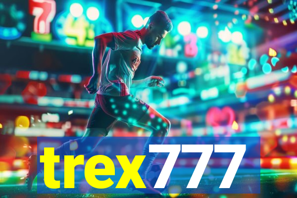 trex777