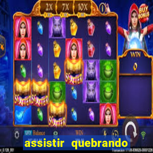 assistir quebrando a banca
