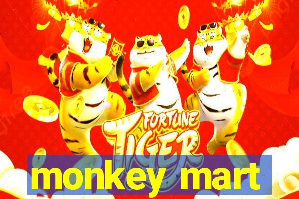 monkey mart