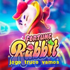 jogo truco vamos paga mesmo