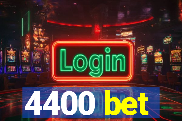 4400 bet