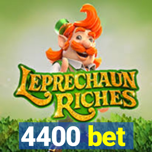 4400 bet