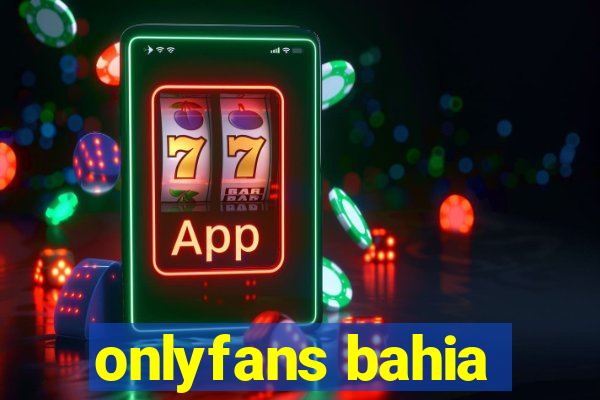 onlyfans bahia