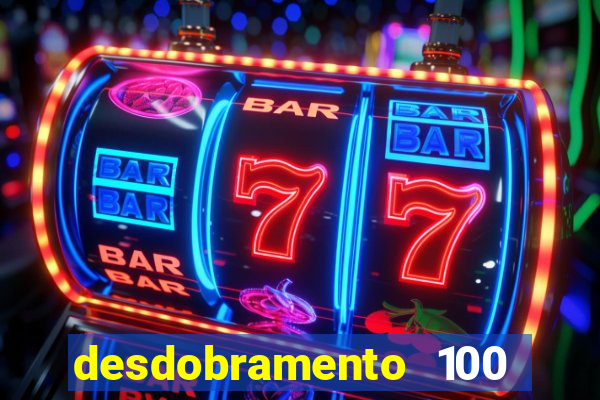 desdobramento 100 dezenas em apenas 6 jogos