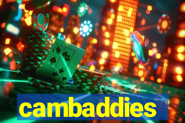cambaddies