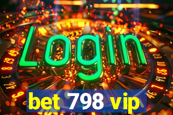 bet 798 vip