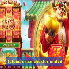 futemax manchester united