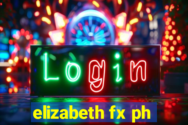 elizabeth fx ph