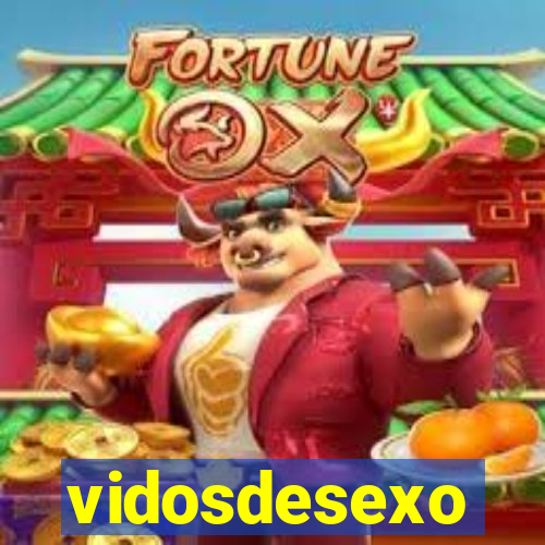 vidosdesexo