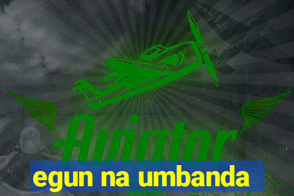egun na umbanda