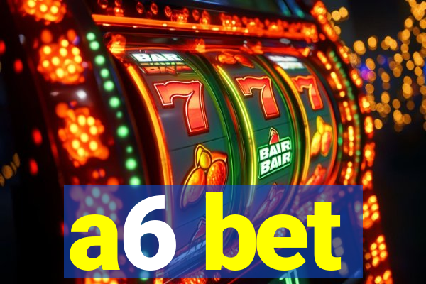 a6 bet