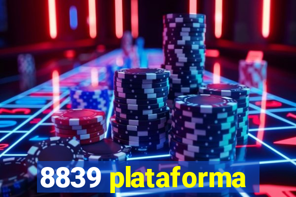 8839 plataforma