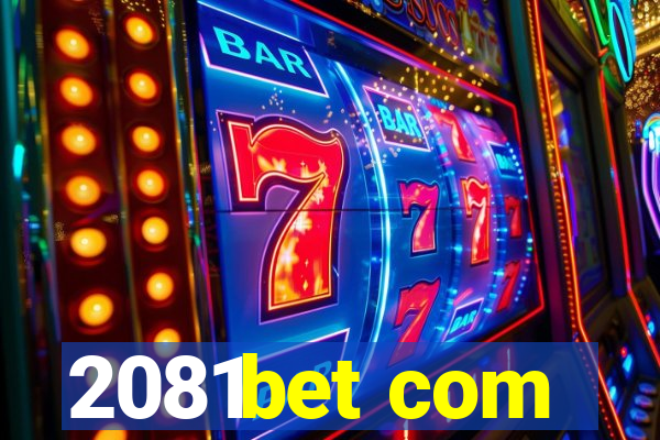 2081bet com