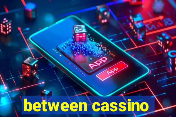 between cassino