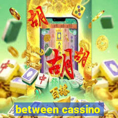 between cassino