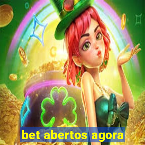 bet abertos agora
