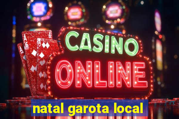 natal garota local