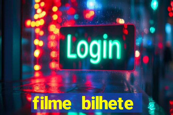 filme bilhete premiado completo dublado