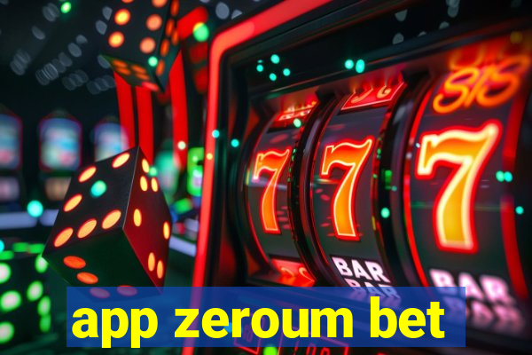 app zeroum bet
