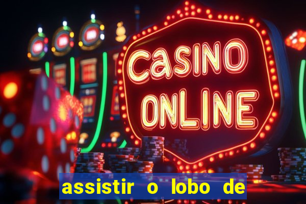 assistir o lobo de wall street