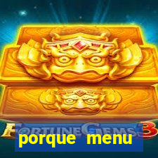porque menu selvagem acabou