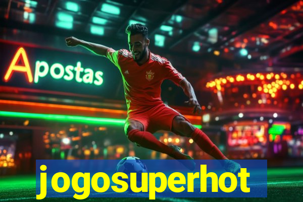 jogosuperhot