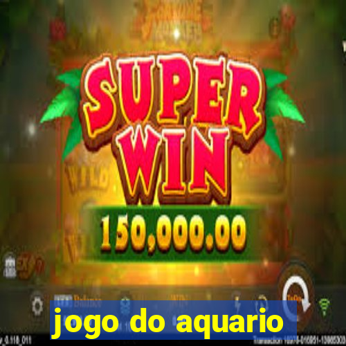 jogo do aquario