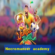 Necromancer academy and the genius summoner 63