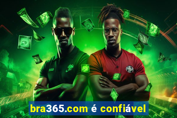 bra365.com é confiável