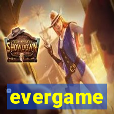 evergame