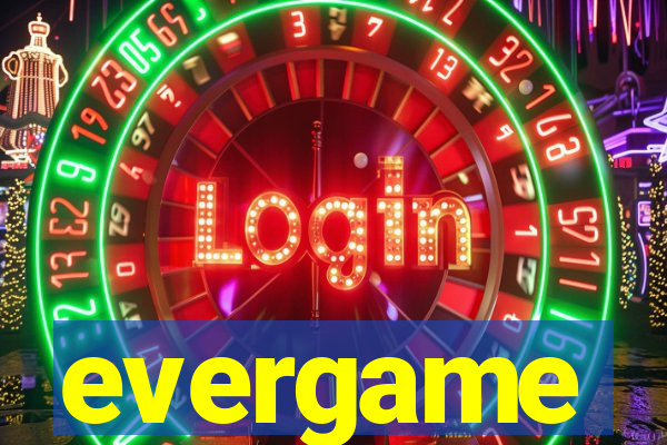evergame