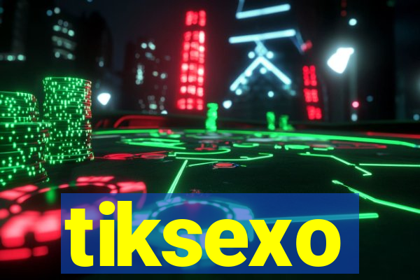 tiksexo