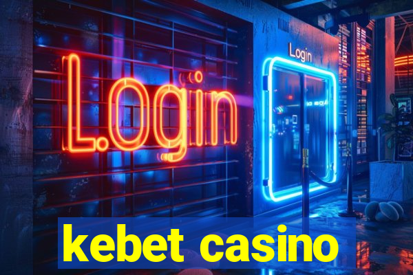 kebet casino