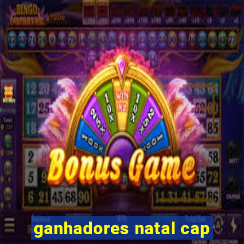 ganhadores natal cap