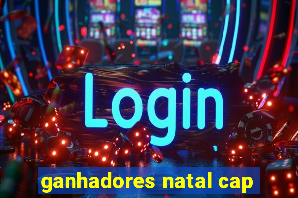 ganhadores natal cap