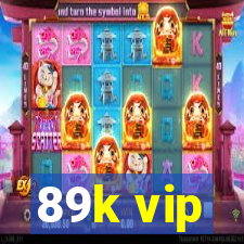 89k vip