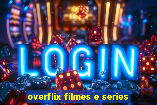 overflix filmes e series