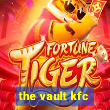 the vault kfc